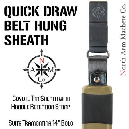 Tramontina Bolo Sheath North Arm Machete Co. Belt Hung Sheath painted Coyote Tan with Handle Retention Strap